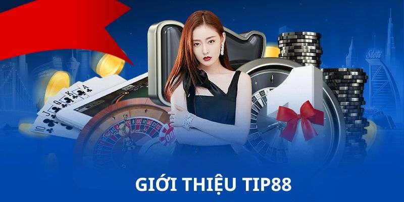 Giới Thiệu Tip88 - Truy Cập Nhà Cái Chơi Game Thưởng Khủng 1 Giới thiệu cổng game tip88