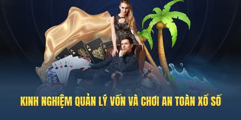 Xổ Số Tip88 - Hướng Dẫn Chơi Hiệu Quả Và Chiến Lược Trúng Lớn 4 Kinh nghiệm quản lý vốn và chơi an toàn xổ số